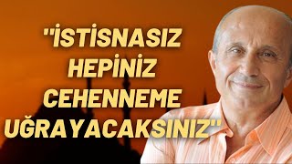 quotİstisnasız Hepiniz Cehenneme Uğrayacaksınızquot [upl. by Balfore]