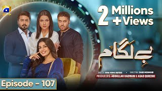 Baylagaam Episode 107 Eng Sub Ali Abbas  Laiba Khan  Haroon Shahid  Tuba Anwar  11th Jan 2024 [upl. by Brubaker]