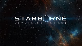 StarBorne Sovereign Space Review and Alpha Tips [upl. by Ynohtnaluap985]