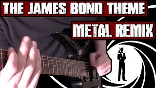 The James Bond Theme Metal Remix [upl. by Minsk]