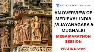 An Overview of Medieval India Vijayanagara and Mughals  4Hour Marathon Session  UPSC CSEIAS [upl. by Morris]