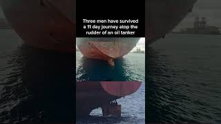 Three men have survived a crazy 11 days journey over the rudder of an oil tanker in the ocean [upl. by Princess]