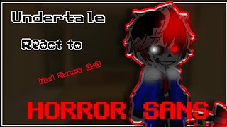 Undertale React to HORROR SANS༒彡M̸i̸s̸o̸o̸n̸K̸u̸n̸彡༒ [upl. by Nomahs745]