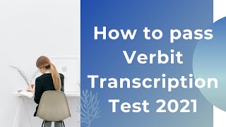 How to pass Verbit Transcription Test 2021 Transcription Jobs for Beginners  Verbit [upl. by Nae]