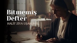 Bitmemiş Defter  Halit Ziya Uşaklıgil Sesli Öykü [upl. by Karrie]