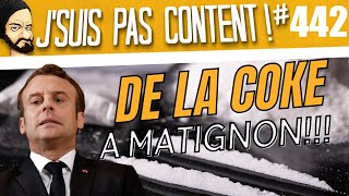 De la DROGUE à MATIGNON  Jsuis pas content  442 [upl. by Marysa328]