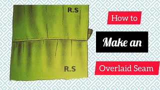 how to make an overlaid Seam hand made gathersseams sewing [upl. by Peirsen]