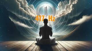 417Hz Tuning Fork Pure Tone Cleanse all Negative Energy  Remove Negative Energy Solfeggio Frequency [upl. by Marbut798]