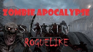 Skyrim Special Edition ZOMBIE APOCALYPSE ROGUELIKE Live Stream [upl. by Michaeu908]