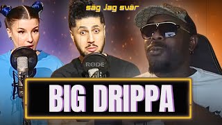 BIG DRIPPA Har Inga GRÄNSER Chrippa Big Drippa Reagerar  SJS podcast [upl. by Rahm]