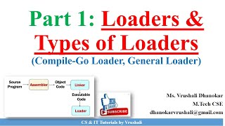 SP 5 Part 1 Loaders amp Types of Loaders CompileGo Loader General Loader [upl. by Atsilac]