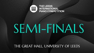 Leeds International Piano Competition 2024  Semi Final  15 September 7PM [upl. by Machute461]