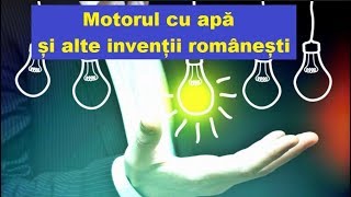 Motorul cu apă și alte invenții românești [upl. by Cohn185]