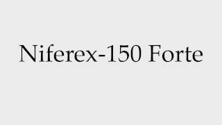 How to Pronounce Niferex150 Forte [upl. by Raddie898]