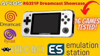 ArkOS RG351P Dreamcast Emulation Test 16 Games [upl. by Saunder]