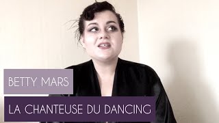 BETTY MARS  LA CHANTEUSE DU DANCING Reprise [upl. by Terena513]