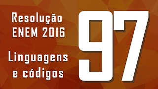 Enem 2016  Comentário Questão 97  Português [upl. by Eniluqaj]