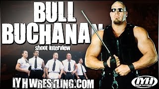 Bull Buchanan In Your Head Wrestling Shoot Interview [upl. by Merrilee]