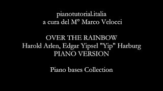 OVER THE RAINBOW  piano version  Harold Arlen Yip Harburg  Piano bases Collection [upl. by Sadoc]