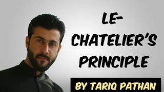 Class 11 Chapter 7  LeChateliers Principle  Complete details by Tariq Pathan [upl. by Mead]