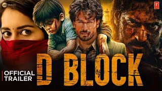 D BLOCK  Official Trailer  Tiger Shroff  Tamanna Bhatia  Lokesh Kanagaraj  Sanjay Dutt [upl. by Akirehc623]