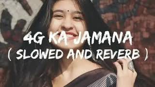 4G KA JAMANA🐯 SONG REMIX SLOWED AND REVERB 🐯by sj jangir 🐯 [upl. by Scever]