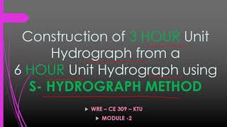 constructionof 3 HR UH from 6 HR UH using S curve method [upl. by Yelsnik]