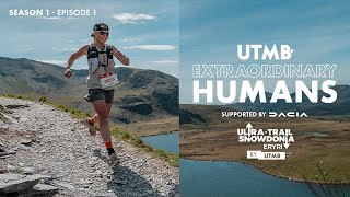 UTMB Extraordinary Humans  Episode 1  UltraTrail Snowdonia by UTMB 2024 [upl. by Enattirb]