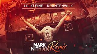 Lil Kleine  Krantenwijk Mark With a K Remix [upl. by Elwyn571]