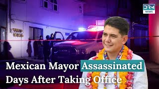 MEXICO Mayor of Guerreros Capital ASSASSINATED Six Days Into Office  DRM News  AC1G [upl. by Now293]