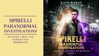 The Forgotten Memories Spirelli Paranormal Investigations Episode 2 FREE urban fantasy audiobook [upl. by Clarke]