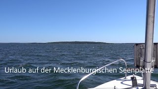 Urlaub auf der Mecklenburgischen Seenplatte mit Boot  Von Plau am See nach Wustrow 2 [upl. by Inahs]