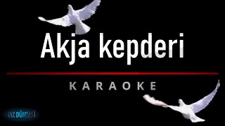 Akja kepderi karaoke [upl. by Aiyot741]