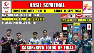 Hasil Semifinal Hong Kong Open 2024 Hari Ini  SABARREZA amp WD Malaysia Lolos Ke Final [upl. by Joacimah]