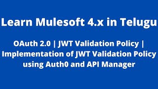 OAuth 20 Part 2  JWT Validation Policy  Implementation of JWT using Auth0 and API Manager [upl. by Naes]