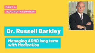 ADHD with Dr Russell Barkley Part 4  rADHD Interview [upl. by Antonia]