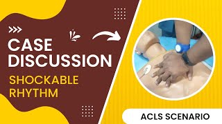 Case Discussion  ACLS  Shockable Rhythm [upl. by Mariam]