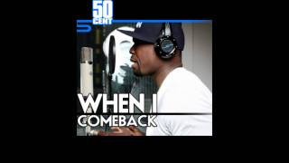 When I Come Back by 50 Cent Freestyle  50 Cent Music [upl. by Prisca516]