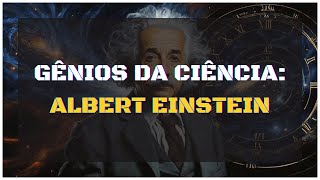 GÊNIOS DA CIÊNCIA  ALBERT EINSTEIN  DOCUMENTÁRIO DUBLADO [upl. by Ennoirb]