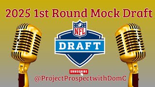 2025 1st Round Mock Draft [upl. by Naujled]