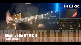 NUX Mighty Lite BT MKII test by Jimmy Lin No Talking [upl. by Humph]