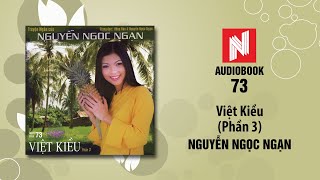 Nguyễn Ngọc Ngạn  Việt Kiều  Phần 3 Audiobook 73 [upl. by Cavill411]