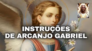 INSTRUÇÕES DE ARCANJO GABRIEL [upl. by Eitsirhc]