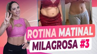 ROTINA MATINAL PARA REDUZIR A BARRIGA EM 7 DIAS  Série ROTINA MATINAL 3ª semana [upl. by Einwat]