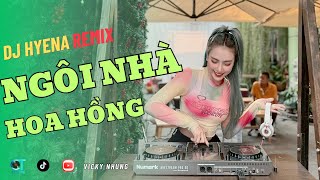 NGÔI NHÀ HOA HỒNG X MỖI NGƯỜI MỘT NƠI  DJ Hyena remix  Vicky Nhung  Một Cuộc Tình Vừa qua [upl. by Gilliam]