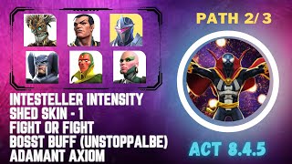 MCOC  Act 845  Interstellar intensityShed SkinFight or FightBoost BuffUnstopable  Path 23 [upl. by Arikahs]