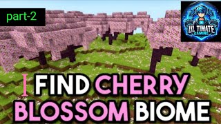 I FIND CHERRY 🍒 BLOSSOM 🌸 😍 BIOME  ULTIMATE GAMING PART2 [upl. by Egres8]