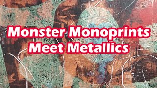 Monster Monoprints meet Metallics Fun with a Gelli Plate [upl. by Geof]