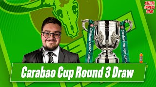 LIVE CARABAO CUP 3RD ROUND DRAW [upl. by Eelirol]