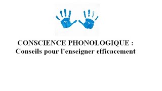 CONSCIENCE PHONOLOGIQUE  Conseils pour lenseigner efficacement [upl. by Pascal714]